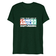 Load image into Gallery viewer, I find your lack of camera angles disturbing